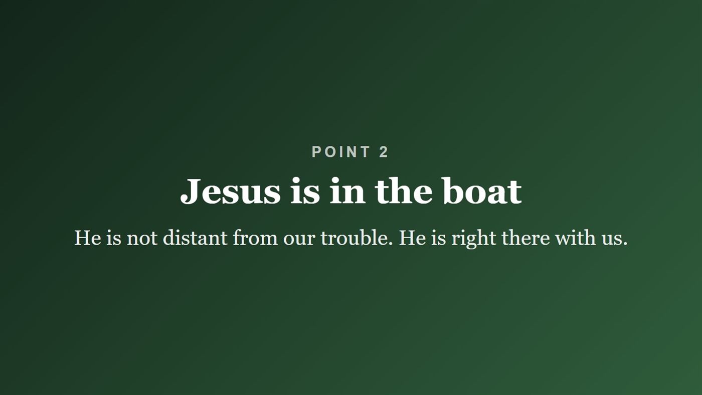 A sermon slide on the projector: Point 2, Jesus is in the boat